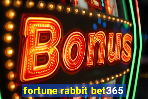 fortune rabbit bet365